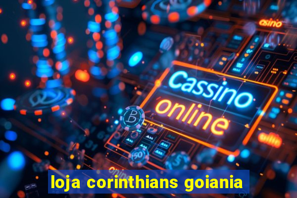 loja corinthians goiania